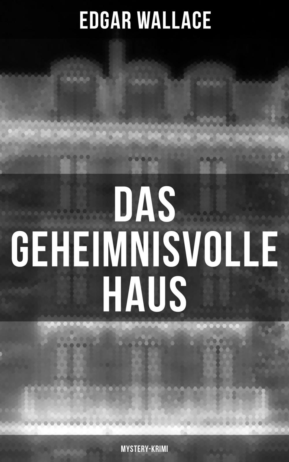 Big bigCover of Das geheimnisvolle Haus: Mystery-Krimi