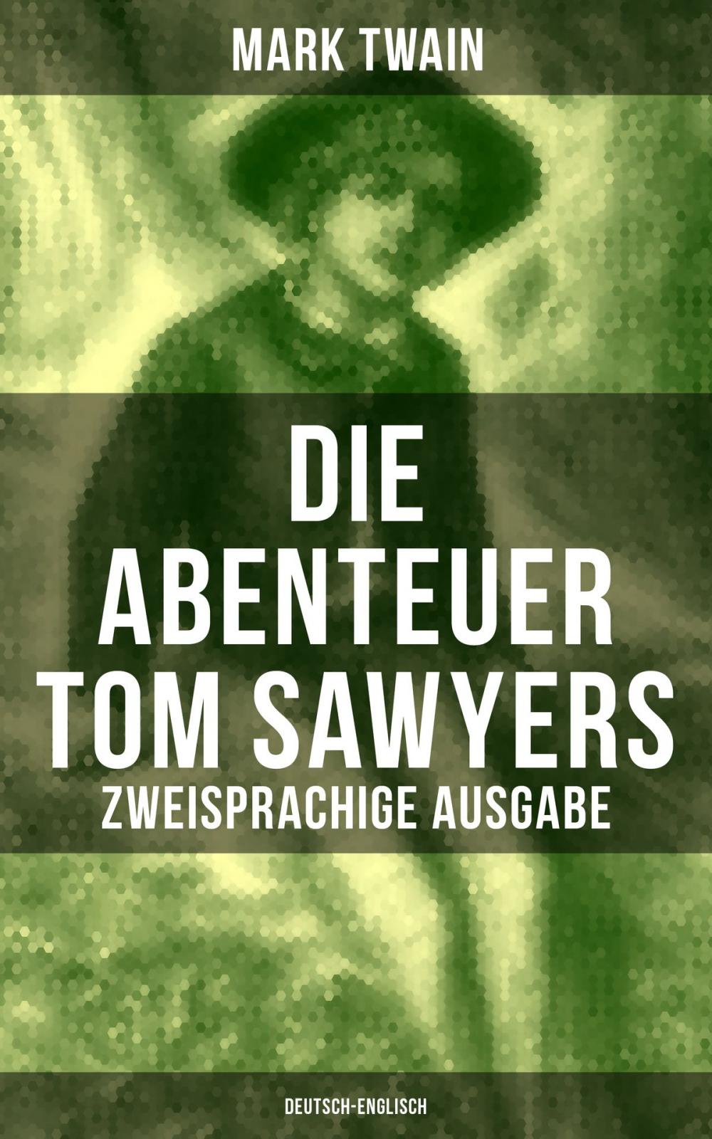 Big bigCover of Die Abenteuer Tom Sawyers (Zweisprachige Ausgabe: Deutsch-Englisch)