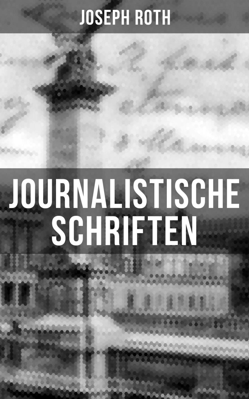 Big bigCover of Journalistische Schriften von Joseph Roth