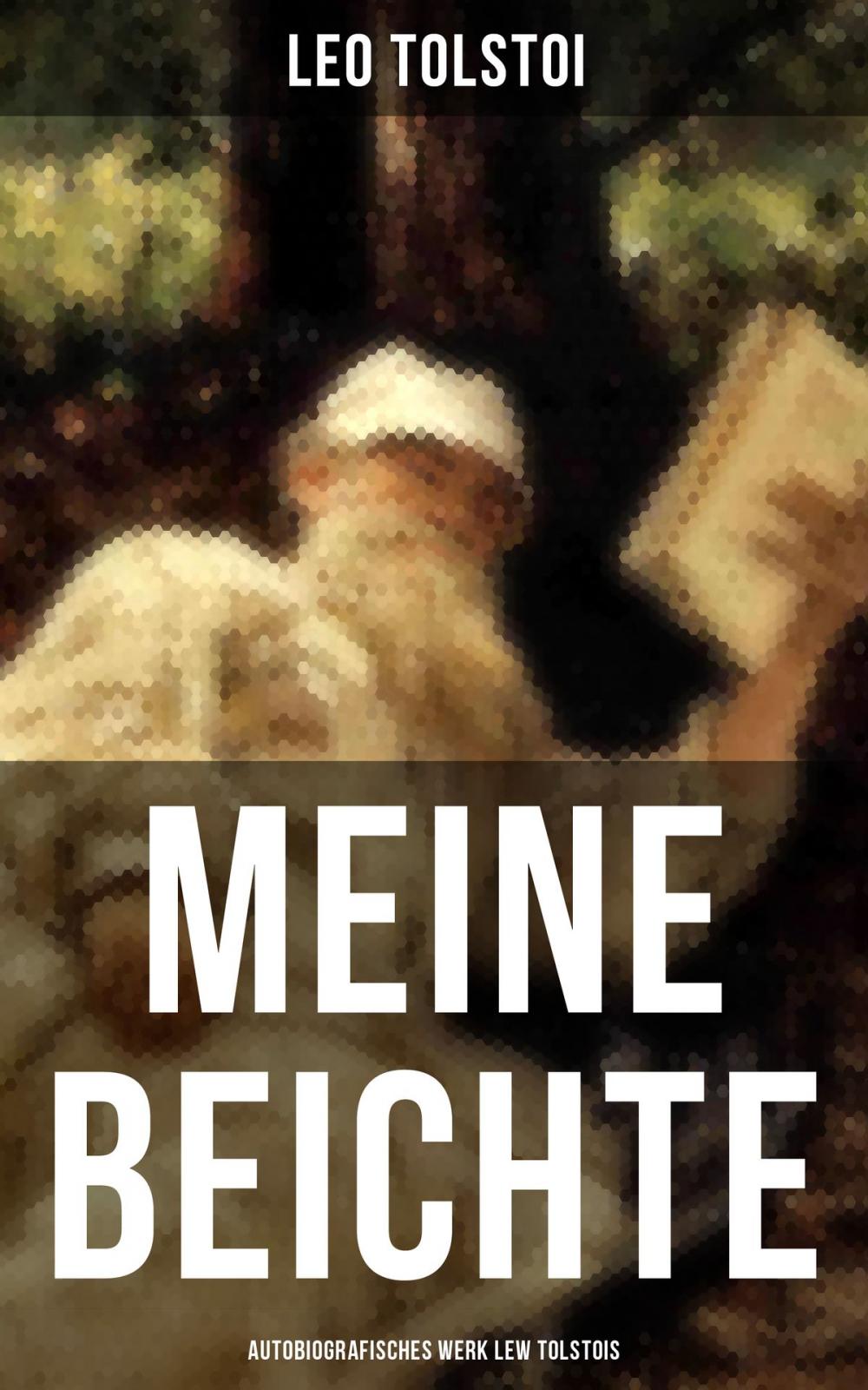 Big bigCover of Meine Beichte: Autobiografisches Werk Lew Tolstois