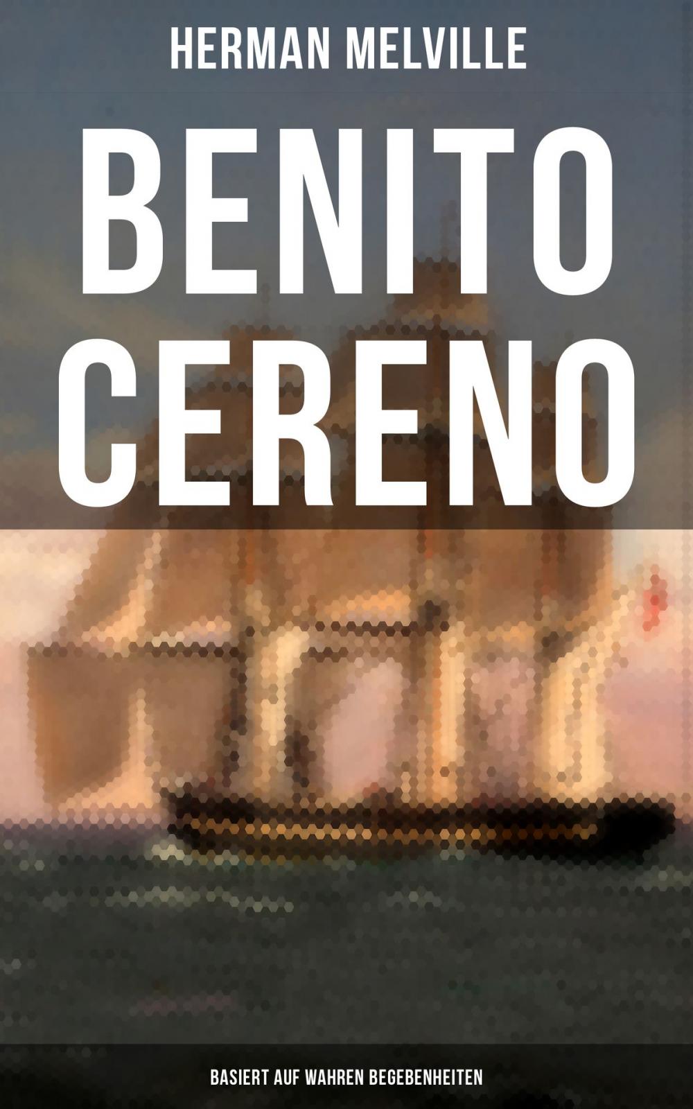 Big bigCover of Benito Cereno (Basiert auf wahren Begebenheiten)