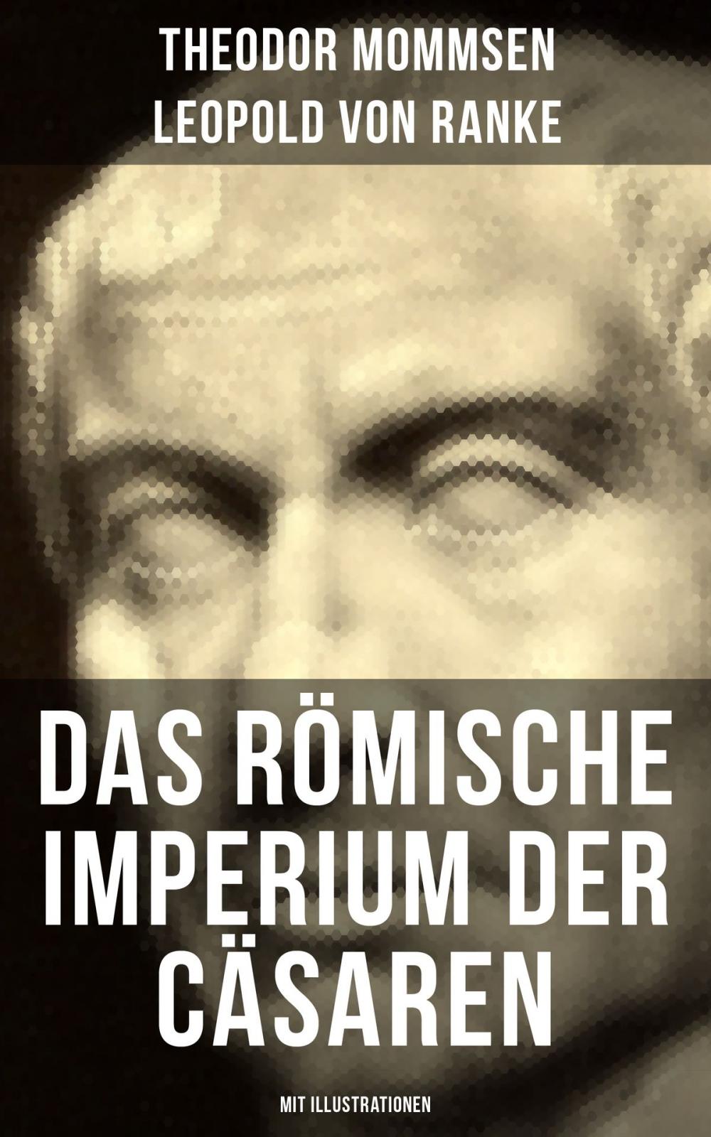 Big bigCover of Das Römische Imperium der Cäsaren (Mit Illustrationen)