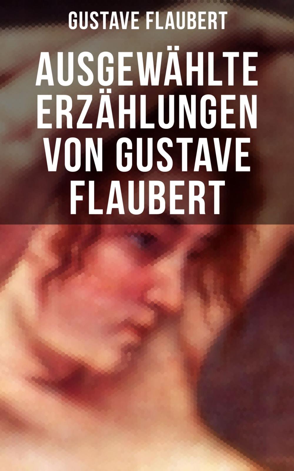 Big bigCover of Ausgewählte Erzählungen von Gustave Flaubert