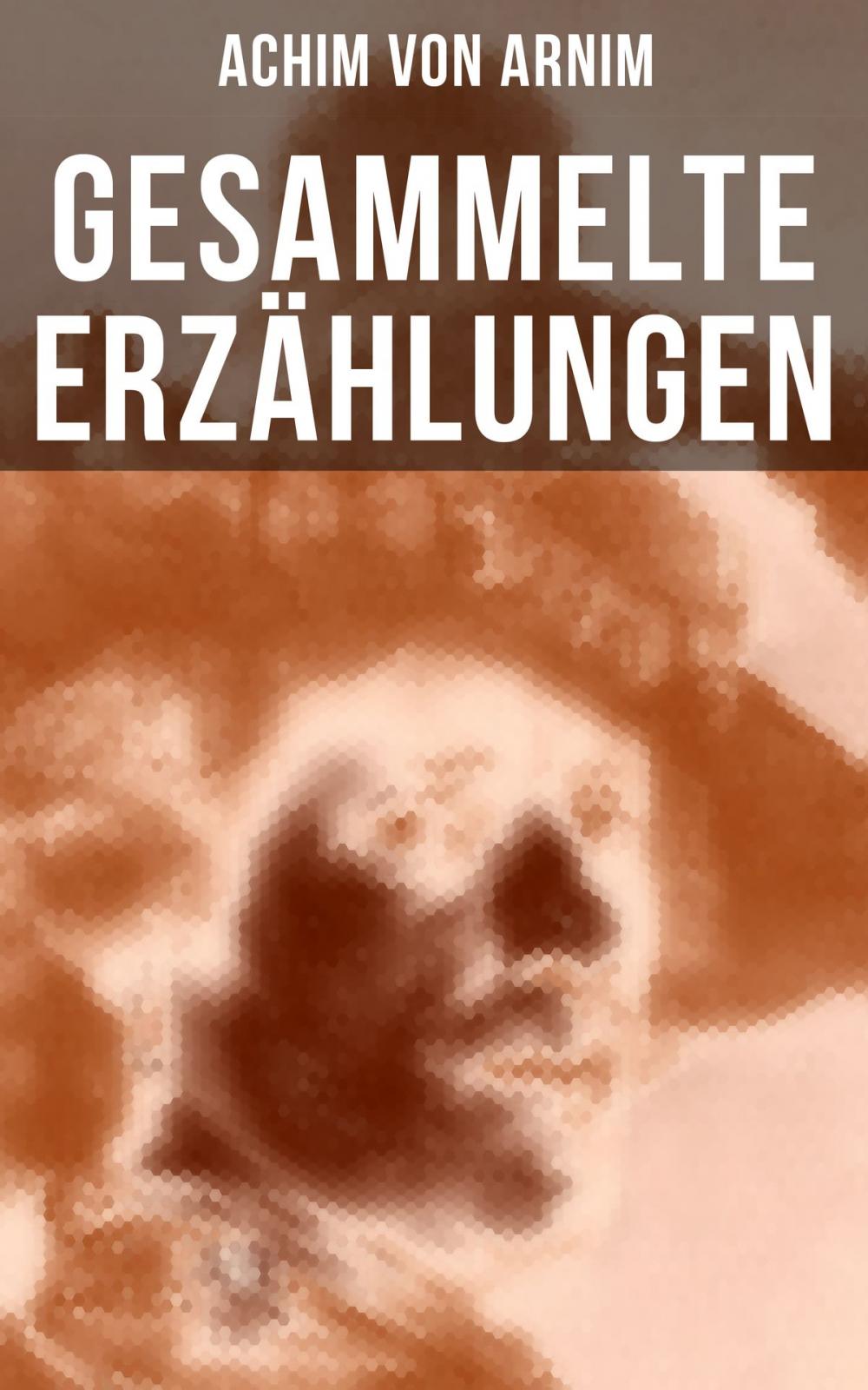 Big bigCover of Gesammelte Erzählungen von Achim von Arnim