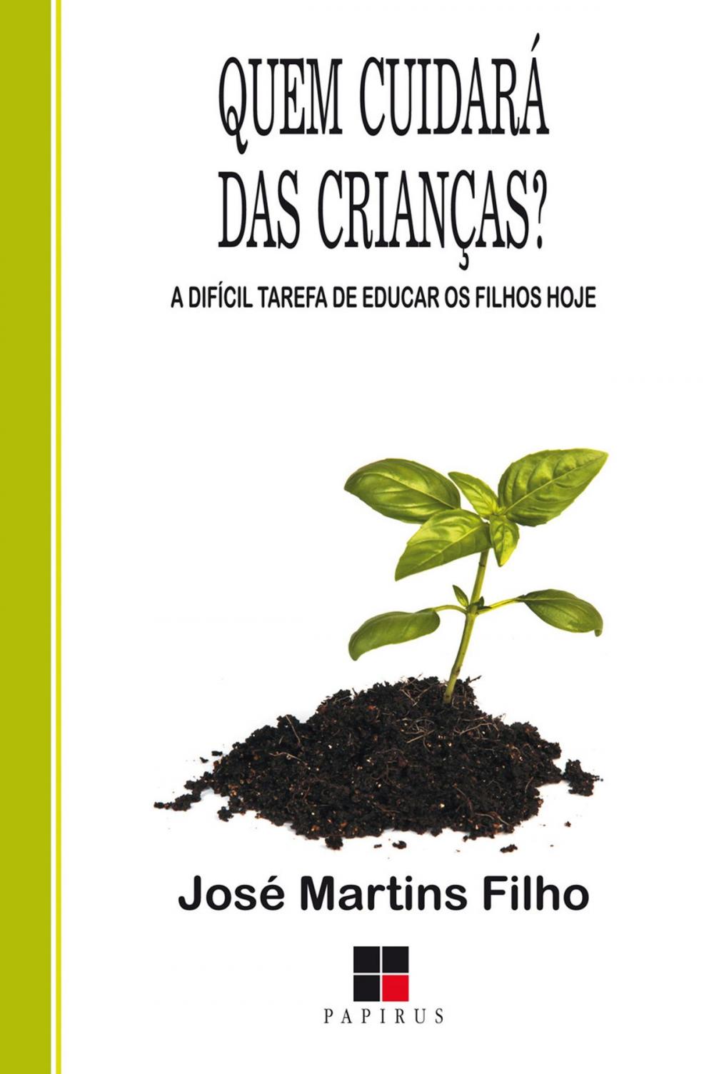 Big bigCover of Quem cuidará das crianças? A difícil tarefa de educar os filhos hoje