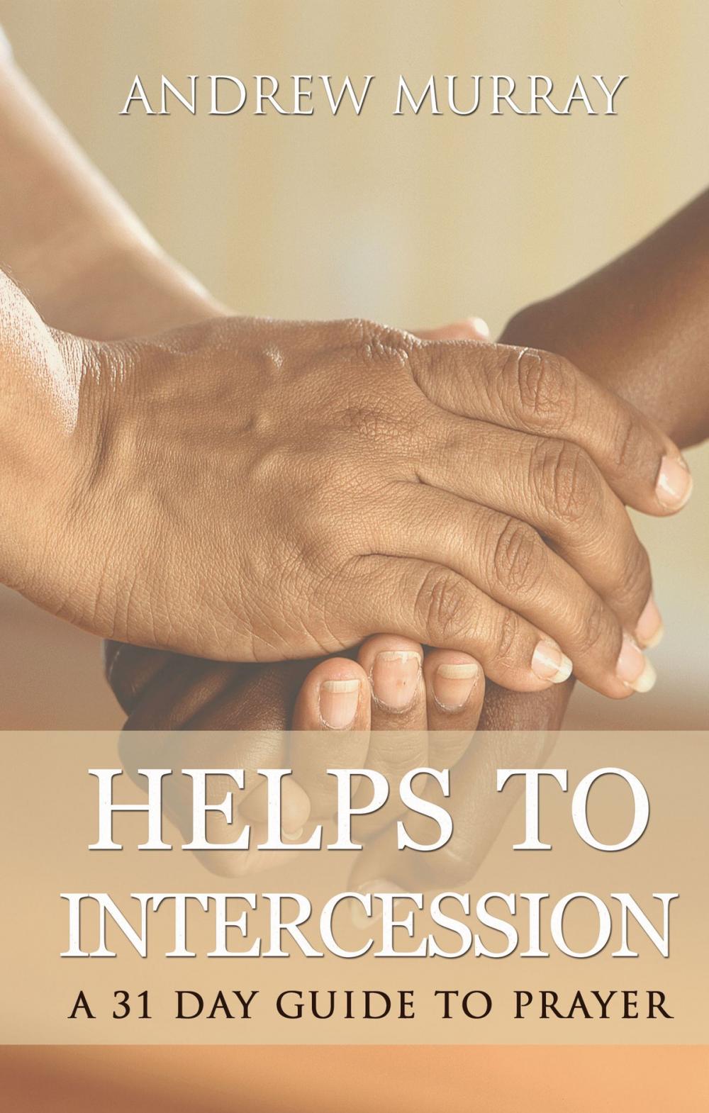 Big bigCover of Helps to intercession: A 31 Day Prayer Devotional