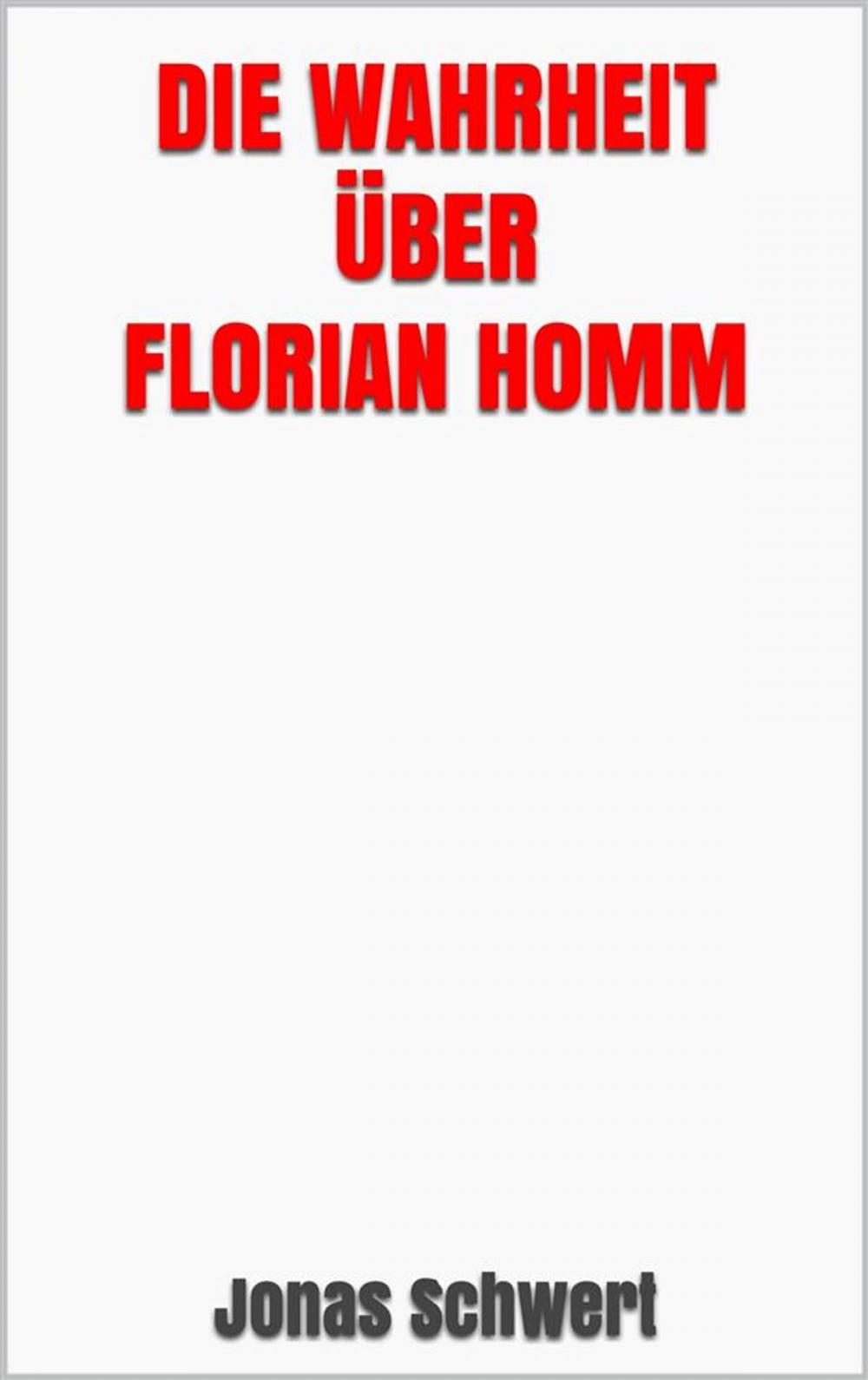 Big bigCover of Die Wahrheit über Florian Homm