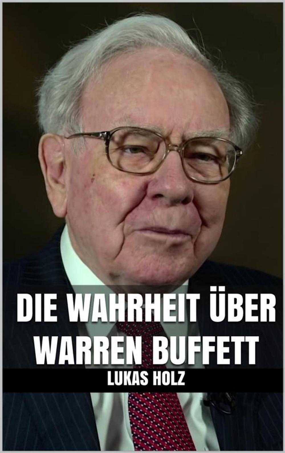 Big bigCover of Die Wahrheit über Warren Buffett