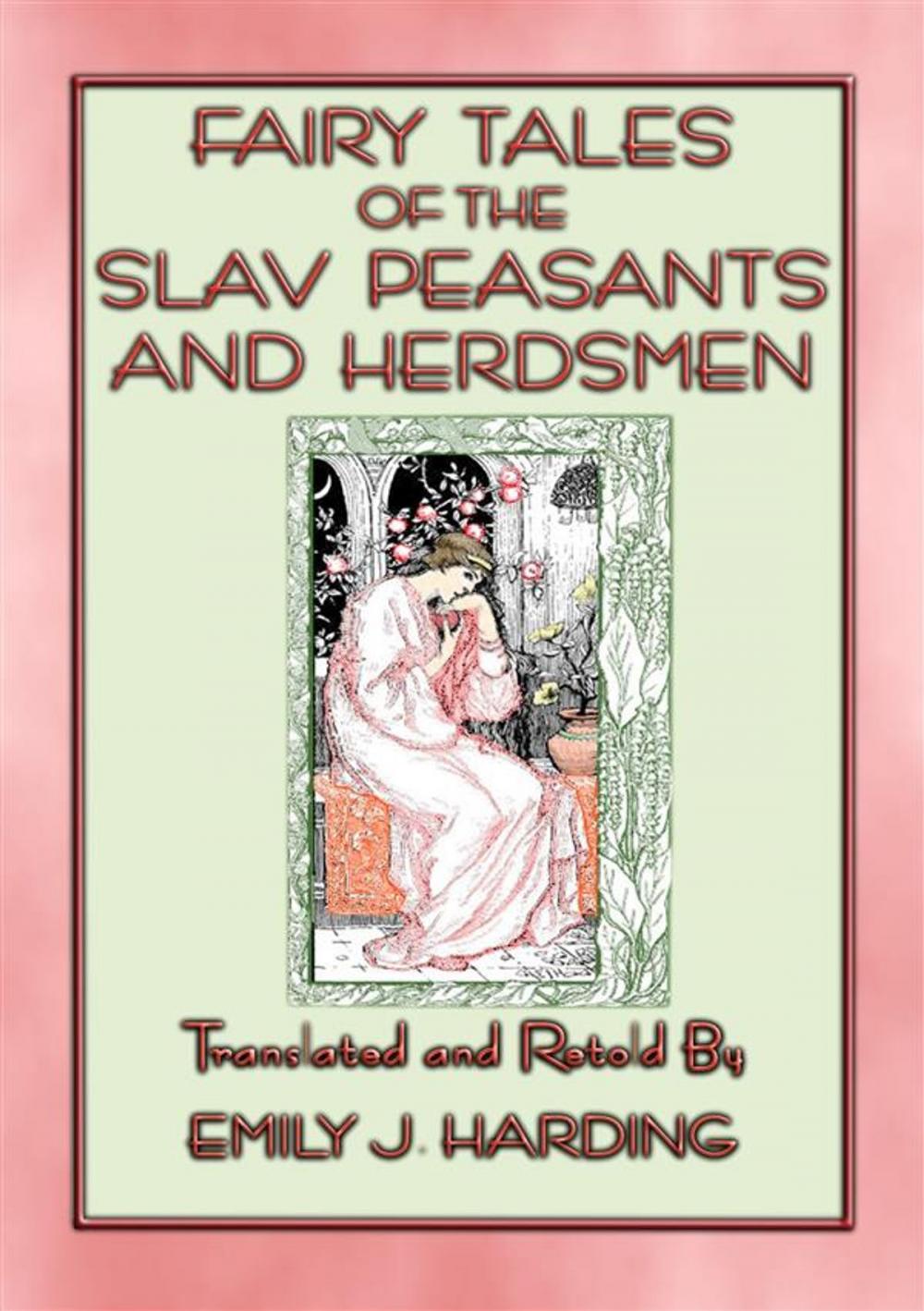 Big bigCover of FAIRY TALES OF THE SLAV PEASANTS AND HERDSMEN -20 illustrated Slavic tales