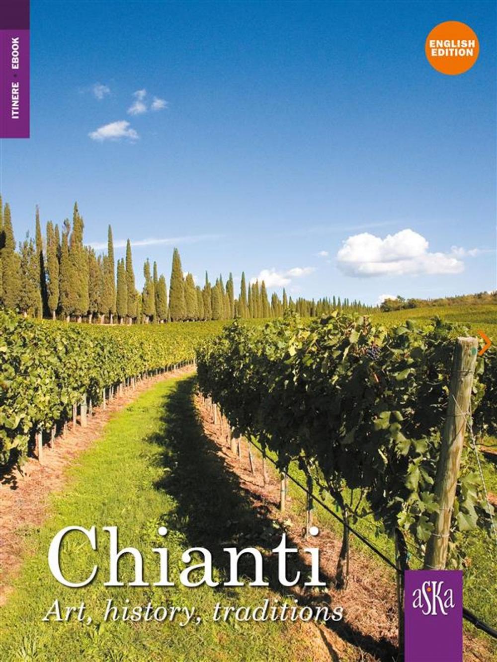 Big bigCover of Chianti. Art, history, traditions