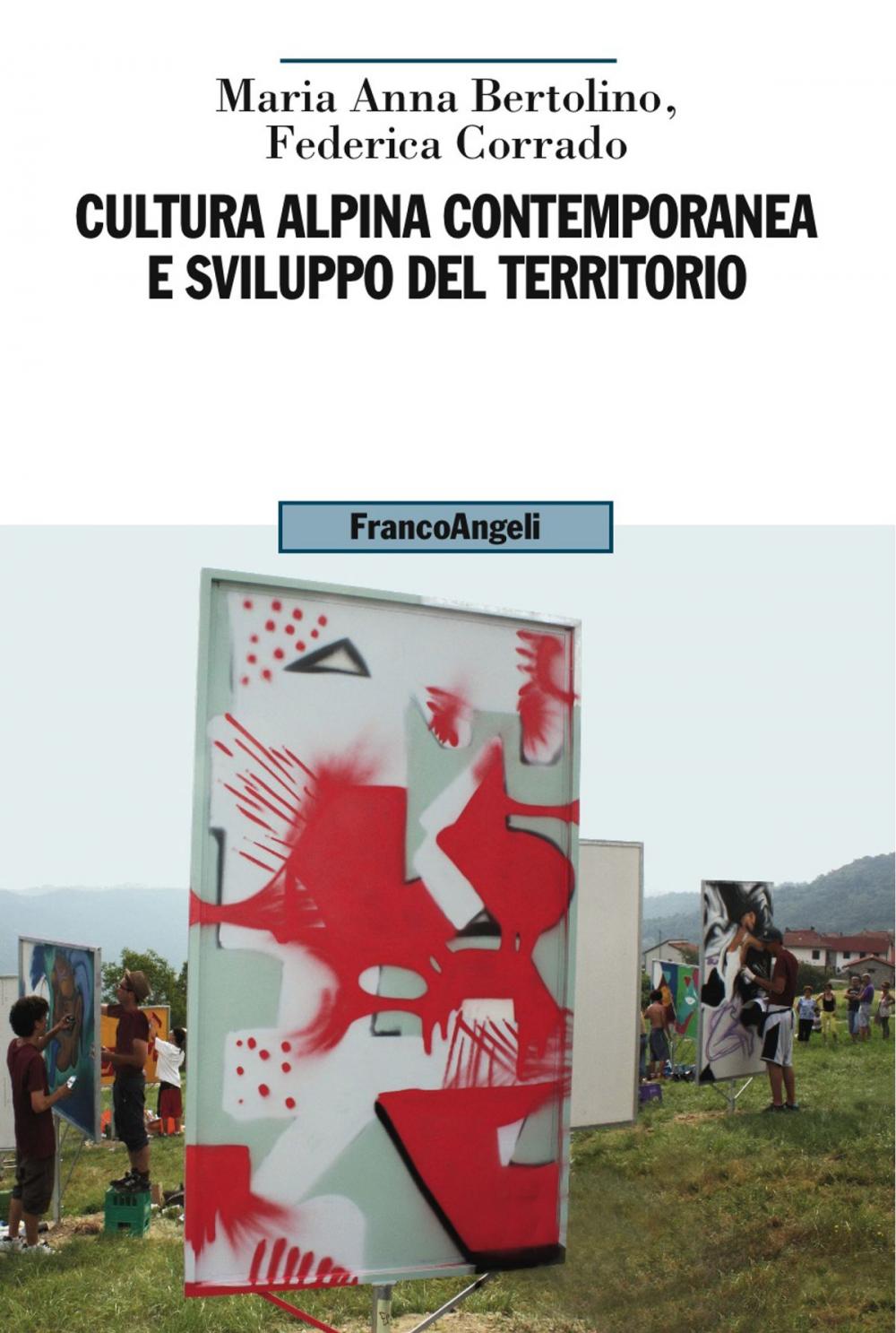 Big bigCover of Cultura alpina contemporanea e sviluppo del territorio