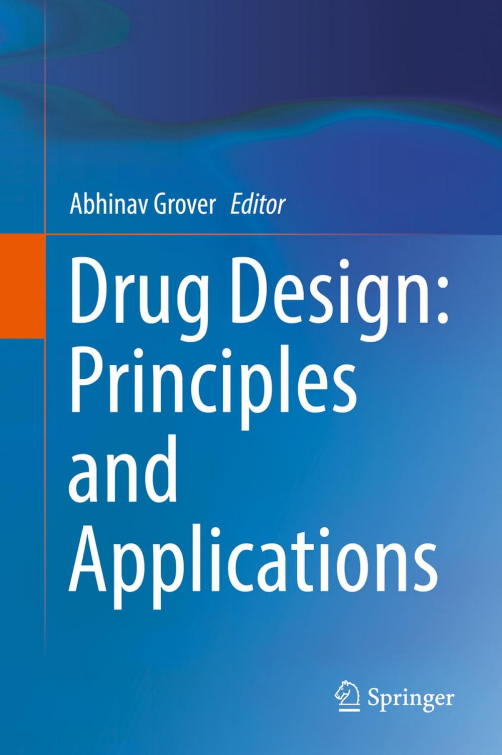 Big bigCover of Drug Design: Principles and Applications