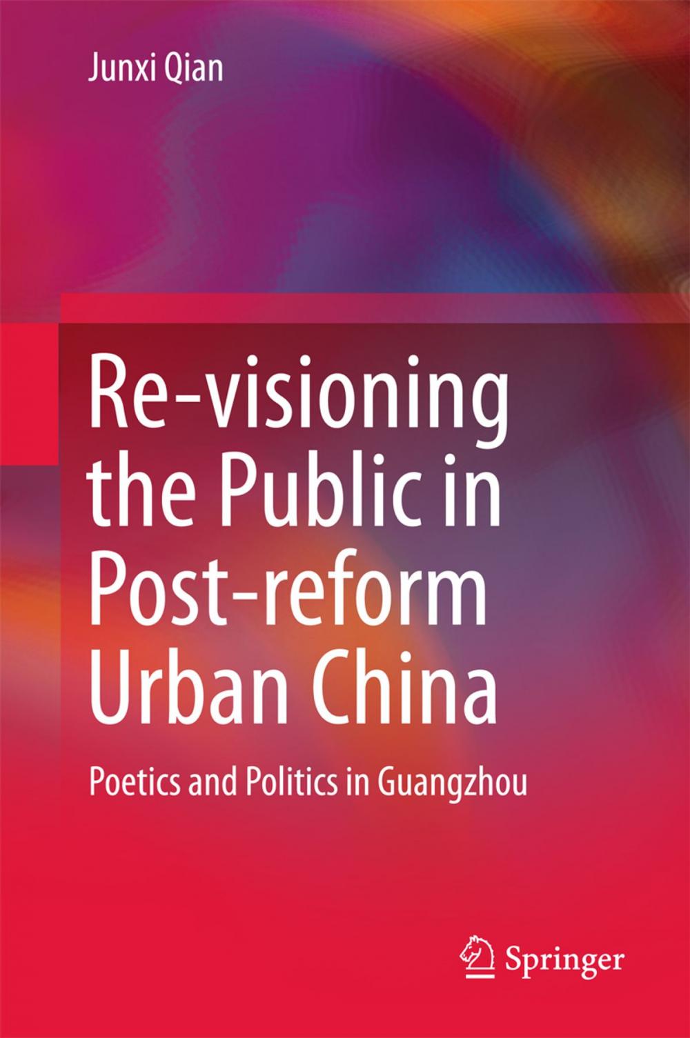 Big bigCover of Re-visioning the Public in Post-reform Urban China