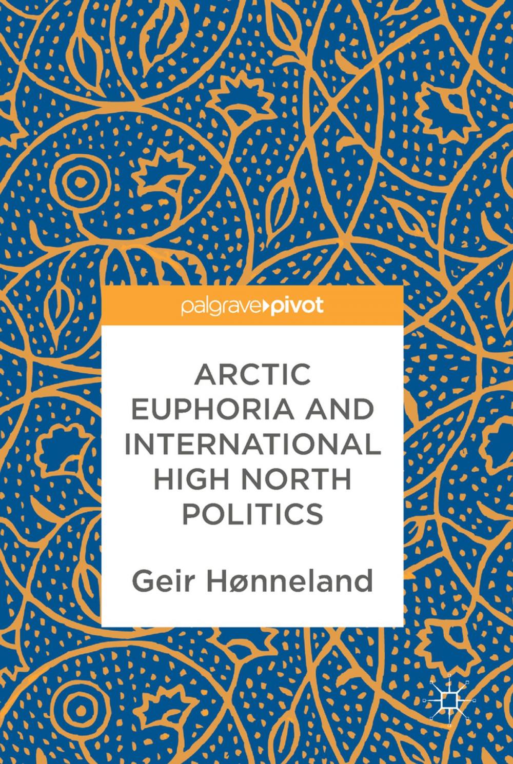 Big bigCover of Arctic Euphoria and International High North Politics