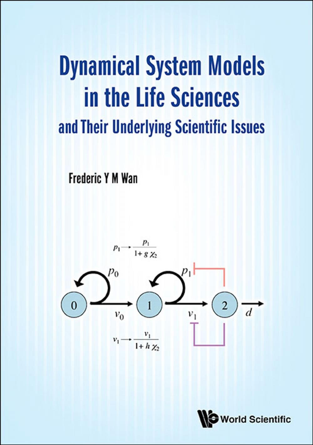 Big bigCover of Dynamical System Models in the Life Sciences and Their Underlying Scientific Issues