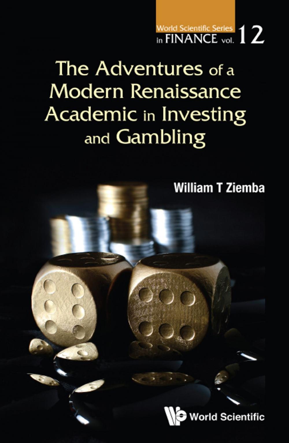 Big bigCover of The Adventures of a Modern Renaissance Academic in Investing and Gambling