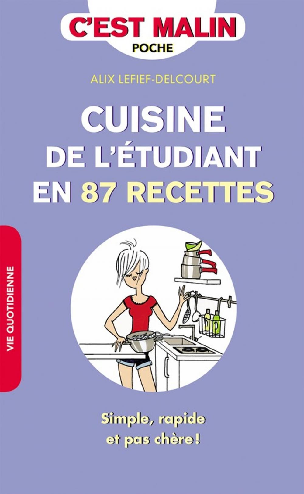 Big bigCover of Cuisine de l'étudiant en 87 recettes, c'est malin