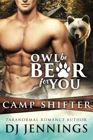 Cover of the book Owl Be Bear For You by Joanne Pence