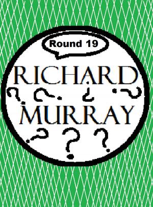 Cover of the book Richard Murray Thoughts Round 19 by dev kerai