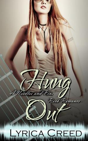 Cover of Hung Out: A Needles and Pins Rock Romance