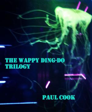Cover of the book The Wappy Ding-Do Trilogy by Stephen L. Nowland