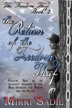 Cover of the book Return of the Freedom Thief by Rachel Walter