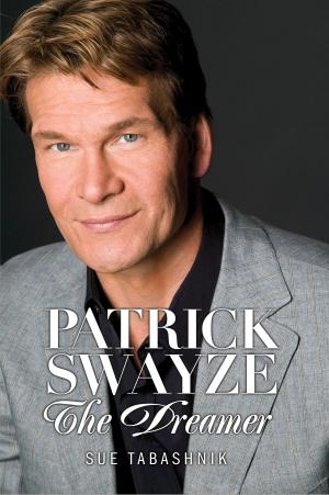Cover of the book Patrick Swayze The Dreamer by Klaus Stieglitz, Sabine Pamperrien