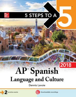 Cover of the book 5 Steps to a 5: AP Spanish Language and Culture, 2018 by Jon A. Christopherson, David R. Carino, Wayne E. Ferson