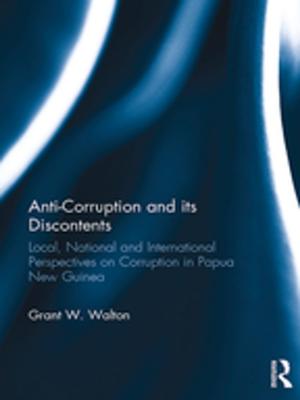 Cover of the book Anti-Corruption and its Discontents by Anthony Brewer