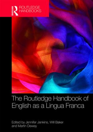 Cover of the book The Routledge Handbook of English as a Lingua Franca by Vandana Asthana