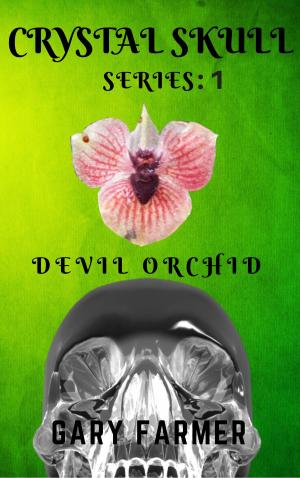 bigCover of the book Crystal Skull Series:1 Devil Orchid by 