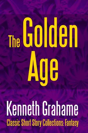 Cover of the book The Golden Age by Dr. Robert C. Worstell, Julia Seton, MD