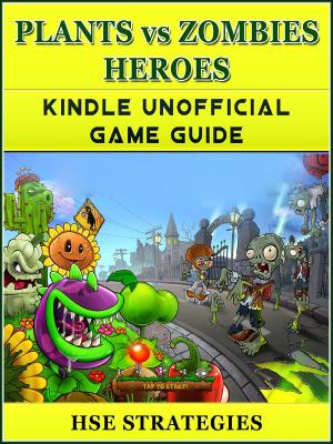 Cover of the book Plants vs Zombies Heroes Kindle Unofficial Game Guide by GamerGuides.com