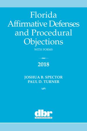 Book cover of Florida Affirmative Defenses and Procedural Objections with Forms 2018