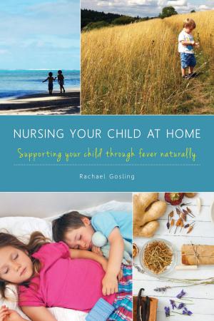 Cover of the book Nursing Your Child at Home by Eric Evans