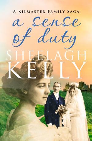 Cover of the book A Sense of Duty by Sheelagh Kelly