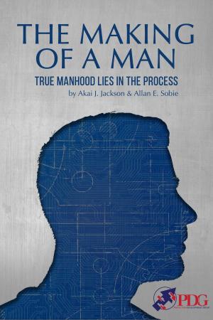 bigCover of the book The Making of a Man: True Manhood Lies in the Process by 