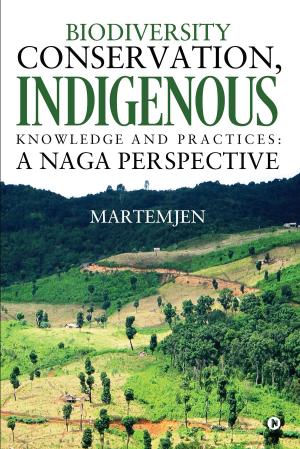Book cover of Biodiversity Conservation, Indigenous Knowledge and practices: A Naga Perspective
