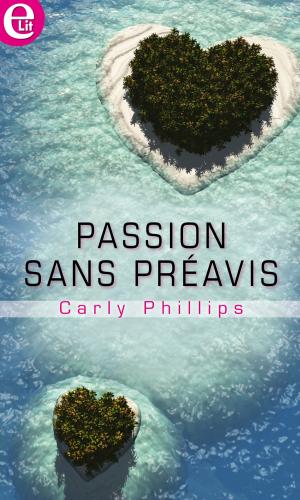 Cover of the book Passion sans préavis by Marcella Rowe