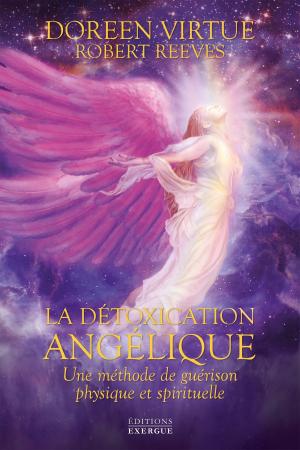 Cover of the book La détoxication angélique by Laurent Bernard