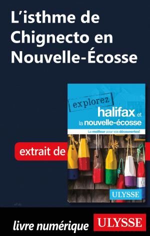 Cover of the book L'isthme de Chignecto en Nouvelle-Écosse by Collectif Ulysse, Collectif