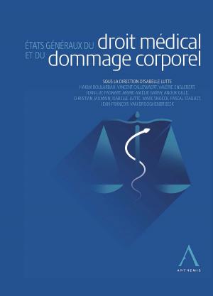 Cover of the book États généraux du droit médical et du dommage corporel by Deborah Fries (dir.), Collectif, Geoffrey Galoppin