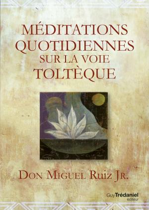 Cover of the book Méditations quotidiennes sur la voie toltèque by Yves Réquéna, Marie Borrel