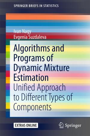 Cover of the book Algorithms and Programs of Dynamic Mixture Estimation by Aaron C.T. Smith, Constantino Stavros, Kate Westberg