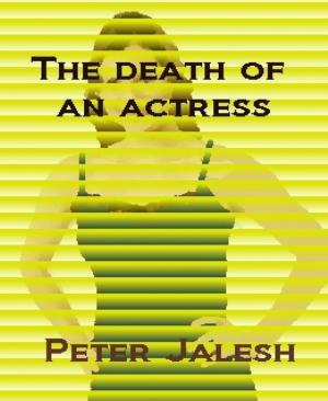 Cover of the book The Death of an Actress by MIHIR BOMMISETTY