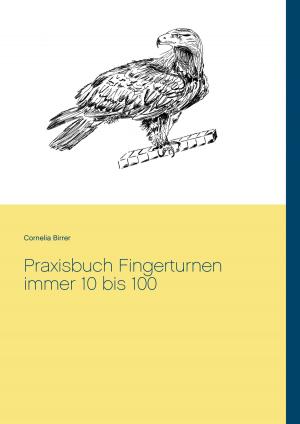 Cover of the book Praxisbuch Fingerturnen immer 10 bis 100 by Heidi Schmitt