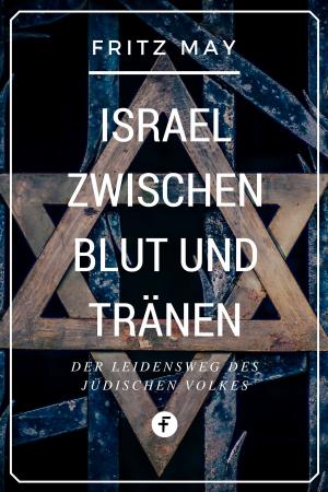 Cover of the book Israel zwischen Blut und Tränen by Martin Luther