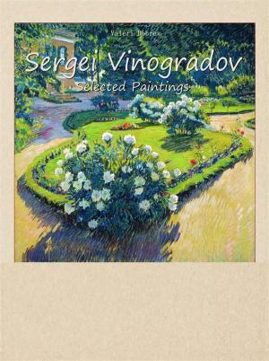 Cover of the book Sergei Vinogradov: Selected Paintings by Sirma Veneva