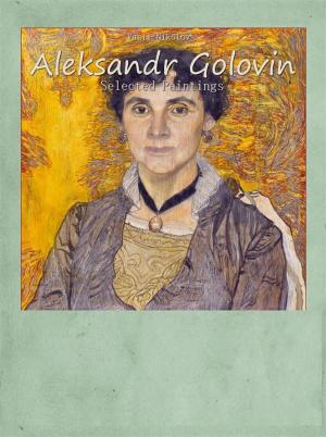Cover of the book Aleksandr Golovin: Selected Paintings by Sirma Veneva