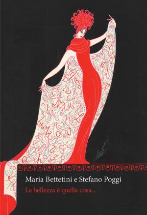 Cover of the book La bellezza è quella cosa... by Sergio Benvenuto